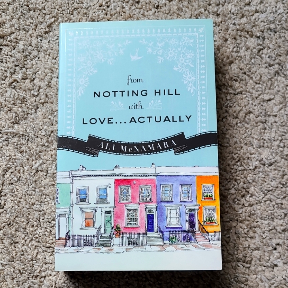 From Notting Hill with Love...Actually by Ali McNamara